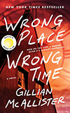 Wrong Place Wrong Time: A Novel