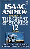 Isaac Asimov Presents The Great SF Stories 12 (1950)