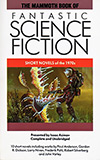 The Mammoth Book of Fantastic Science Fiction: Short Novels of the 1970s