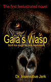 Gaia's Wasp: Sci-Fi too rough for nice mommies