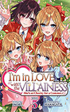 I'm in Love with the Villainess, Vol. 3:  She's so Cheeky for a Commoner