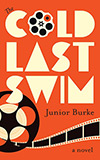The Cold Last Swim: A Novel