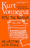 Pity the Reader:  On Writing With Style