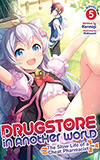 Drugstore in Another World: The Slow Life of a Cheat Pharmacist, Vol. 5