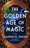 The Golden Age of Magic
