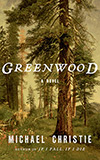Greenwood:  A Novel