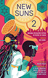 New Suns 2: Original Speculative Fiction by People of Color