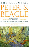 The Essential Peter S. Beagle, Volume 1