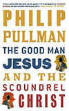 The Good Man Jesus and the Scoundrel Christ