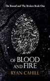 Of Blood and Fire
