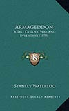 Armageddon:  A Tale of Love, War, and Invention