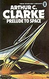 Prelude to Space - Arthur C. Clarke