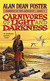 Carnivores of Light and Darkness