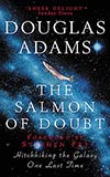 The Salmon of Doubt - Douglas Adams