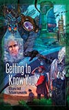Getting to Know You:  Stories