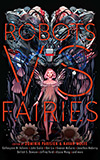 Robots vs. Fairies