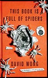 This Book Is Full of Spiders: Seriously, Dude, Don't Touch It