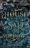 House of Salt and Sorrows