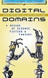 Digital Domains:  A Decade of Science Fiction & Fantasy