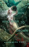 Men Who Wish to Drown