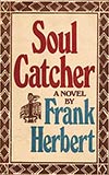 Soul Catcher - Frank Herbert