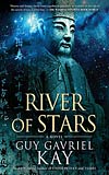 River of Stars - Guy Gavriel Kay