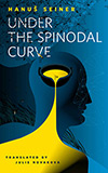 Under The Spinodal Curve