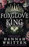 The Foxglove King