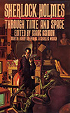 Sherlock Holmes Through Time and Space