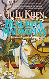 Ou Lu Khen and the Beautiful Madwoman