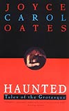 Haunted:  Tales of the Grotesque