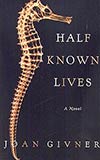 Half Known Lives 