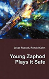 Young Zaphod Plays It Safe