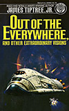 Out of the Everywhere and Other Extraordinary Visions