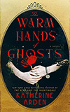 The Warm Hands of Ghosts