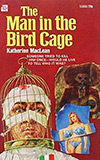 The Man in the Bird Cage
