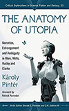 The Anatomy of Utopia:  Narration, Estrangement and Ambiguity in More, Well, Huxley and Clarke