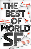 The Best of World SF:  Volume 2