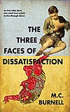 The Three Faces of Dissatisfaction