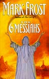 The Six Messiahs