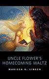 Uncle Flower's Homecoming Waltz