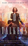 Ghost Talkers - Mary Robinett Kowal