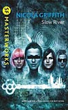 Slow River - Nicola Griffith