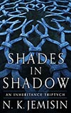 Shades in Shadow:  An Inheritance Triptych