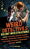 Weird Detectives:  Recent Investigations