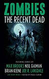 Zombies: The Recent Dead