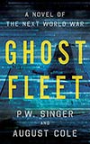 Ghost Fleet:  A Novel of the Next World War