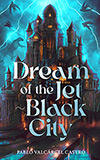 Dream of the Jet-Black City