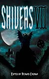 Shivers VII
