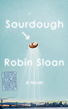 Sourdough - Robin Sloan